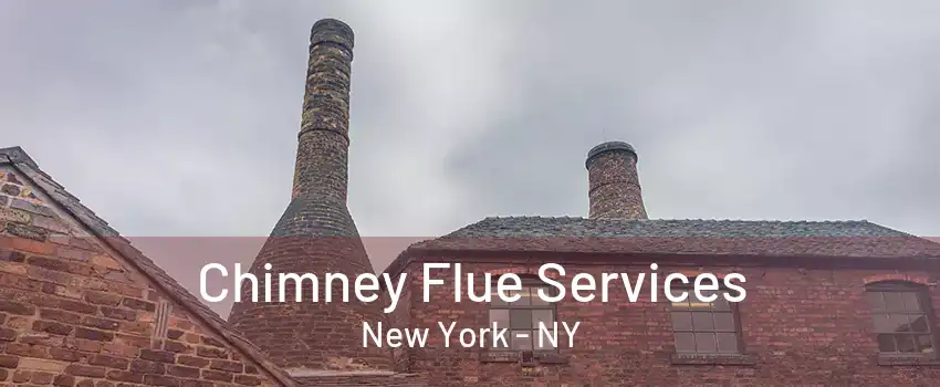 Chimney Flue Services New York - NY