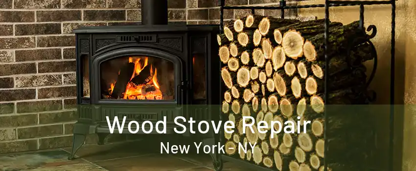 Wood Stove Repair New York - NY